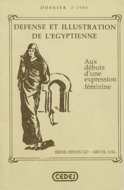 Défense et illustration de l’Égyptienne - Irène Fenoglio-Abd El Aal - CEDEJ - Égypte/Soudan