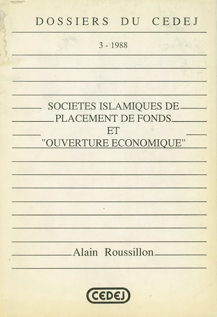 Sociétés islamiques de placement de fonds et "ouverture économique" - Alain Roussillon - CEDEJ - Égypte/Soudan