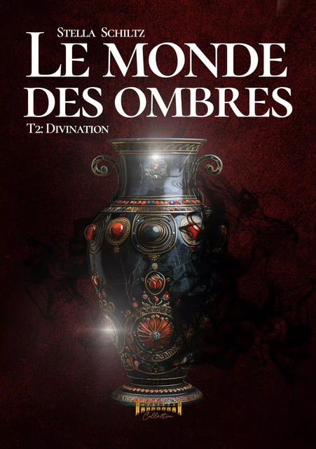 Le monde des ombres - Tome 2 - Stella Schiltz - Sudarènes Editions