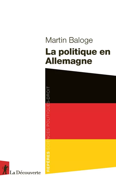 La politique en Allemagne - Martin Baloge - La Découverte