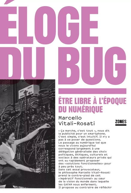 Éloge du bug - Marcello Vitali-Rosati - La Découverte