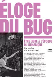 Éloge du bug