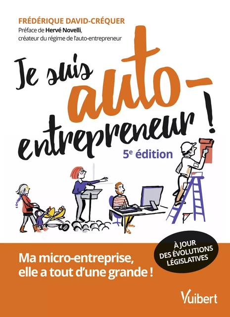 Je suis auto-entrepreneur ! - Frédérique David-Créquer - Vuibert