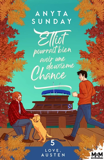 Elliot pourrait bien avoir une deuxième chance - Anyta Sunday - MxM Bookmark