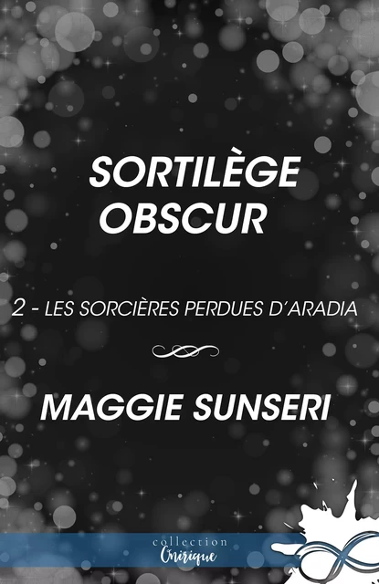 Sortilège obscur - Maggie Sunseri - Collection Infinity