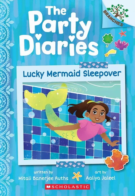 Lucky Mermaid Sleepover: A Branches Book (The Party Diaries #5) - Mitali Banerjee Ruths - Scholastic Inc.