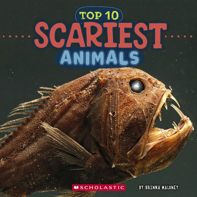 Top 10 Scariest Animals (Wild World) - Brenna Maloney - Scholastic Inc.