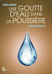 Une goutte d'eau dans la poussière