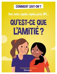 Qu'est-ce que l'amitié ?