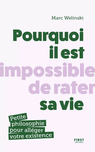 Pourquoi il est impossible de rater sa vie - Marc Welinski - edi8