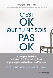 C'est ok que tu ne sois pas ok - Rien de plus normal que d'aller mal durant un deuil