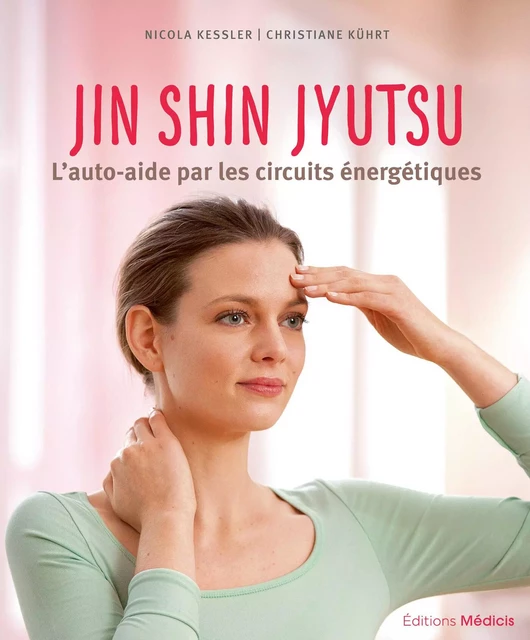 Jin Shin Jyutsu - L'auto-aide par les circuits énergétiques - Nicola Kessler, Christiane Kührt - Dervy