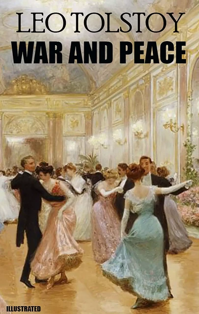 War and Peace. Illustrated - Leo Tolstoy - Andrii Ponomarenko