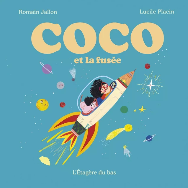 Coco et la fusée - Jallon Romain - Éditions de L'Étagère du bas