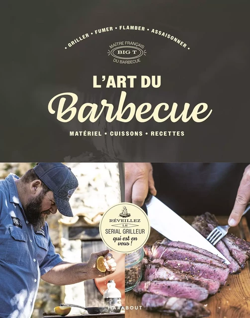 L'art du barbecue -  Big T - Marabout