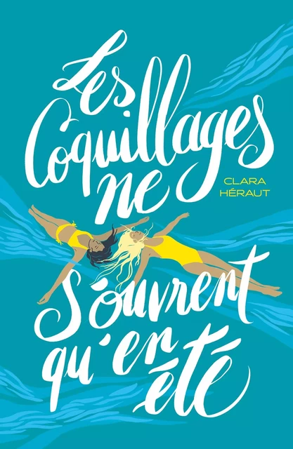 Les Coquillages ne s'ouvrent qu'en été - Clara Héraut - Hachette Romans