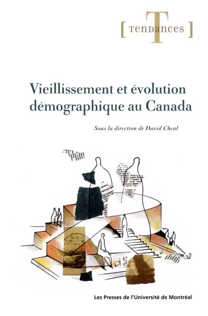 Vieillissement et évolution démographique au Canada -  Cheal, David (dir.) - Presses de l'Université de Montréal