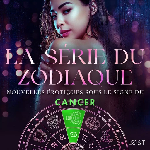 La série du zodiaque : nouvelles érotiques sous le signe du Cancer - Camille Bech, Lisa Vild, Lea Lind, Malin Edholm, Andrea Hansen, Erika Svensson - Saga Egmont French