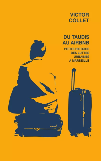 Du taudis au airbnb - Victor Collet - Agone