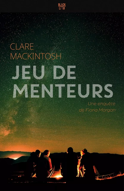 Jeu de menteurs - Clare Mackintosh - Hachette Fictions