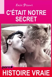 C'était notre secret [Histoire Vraie]