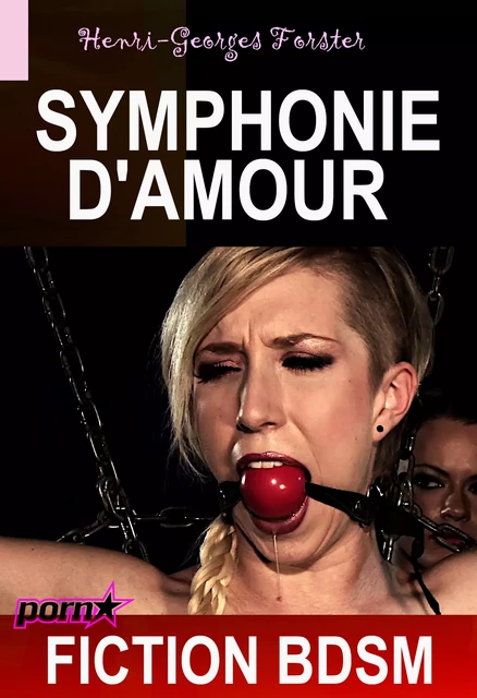 Symphonie d’Amour [Fiction BDSM] - Henri-Georges Forster - Ink book