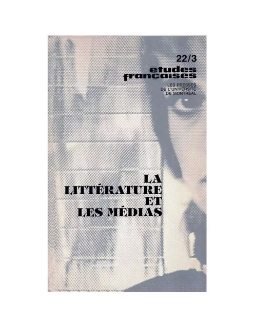 Études françaises. Volume 22, numéro 3, hiver 1986 - Laurent Mailhot, Lise Gauvin, Paul Zumthor, Denis Bachand, Jean Verrier, Sylvie Gagné, Jean-François Chassay, Jacqueline Viswanathan, René Payant, Jean Royer, Jean-Paul Fargier - Les Presses de l’Université de Montréal - Études françaises