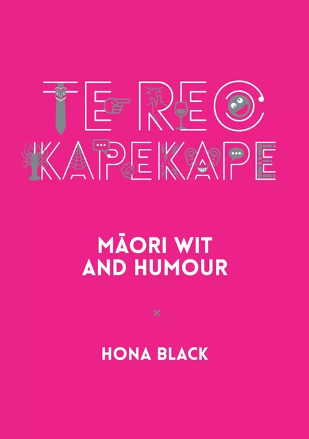 Te Reo Kapekape - Hona Black - Oratia Books