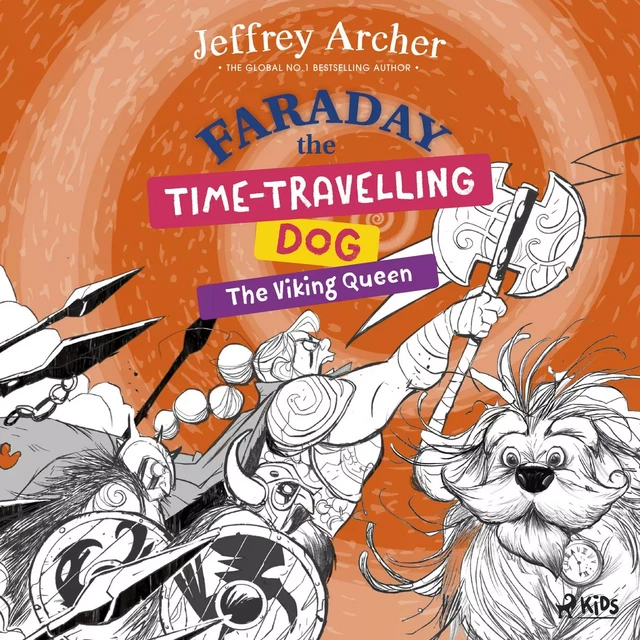 Faraday The Time-Travelling Dog: The Viking Queen - Jeffrey Archer - Saga Egmont International