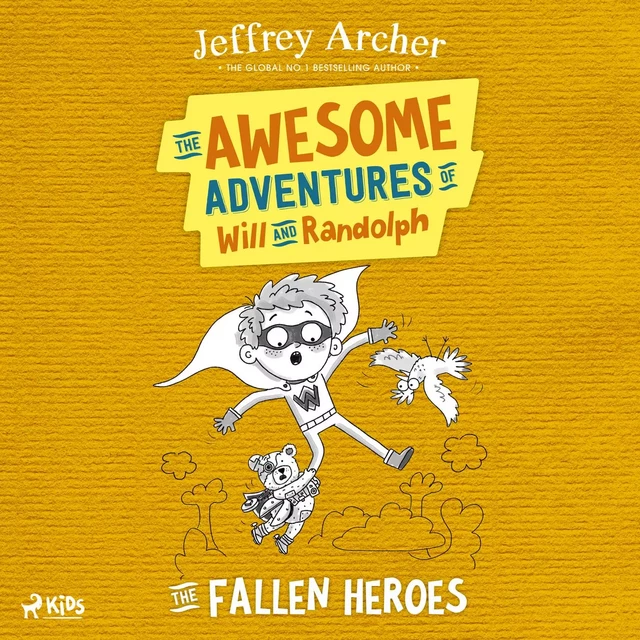 The Awesome Adventures of Will and Randolph: The Fallen Heroes - Jeffrey Archer - Saga Egmont International