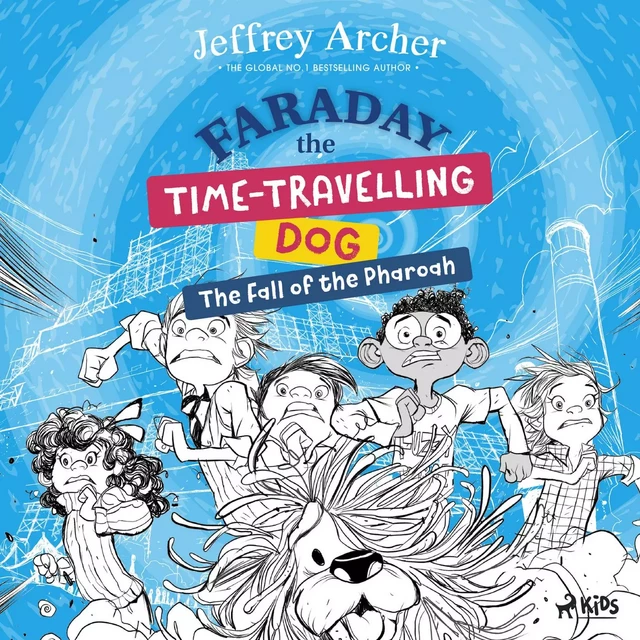 Faraday The Time-Travelling Dog: The Fall of the Pharoah - Jeffrey Archer - Saga Egmont International