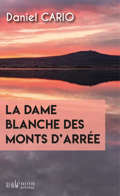 La dame blanche des monts d'Arrée - Daniel Cario - Palémon