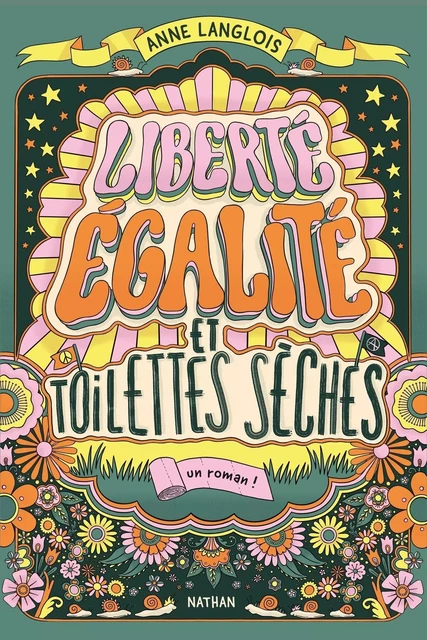 Liberté, égalité et toilettes sèches - Roman Grand Format - Anne Langlois - Nathan