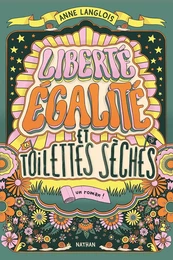 Liberté, égalité et toilettes sèches - Roman Grand Format