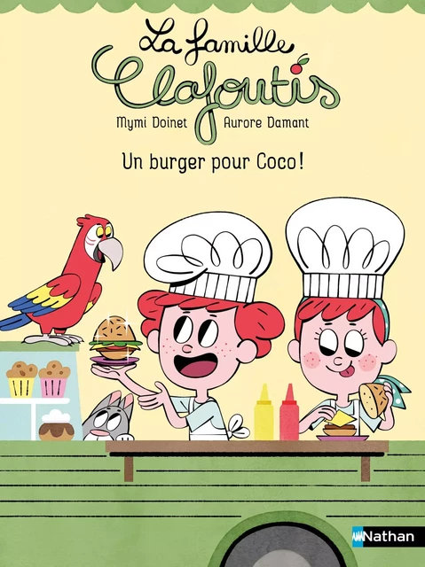 La famille Clafoutis : un burger pour Coco ! - Lune Bleue - Dès 6 ans - Mymi Doinet - Nathan