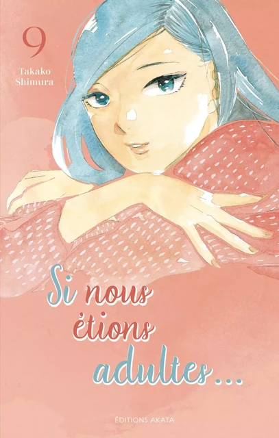 Si nous étions adultes... - Tome 9 - Takako Shimura - Akata