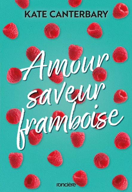 Amour saveur framboise - e-book - Kate Canterbary - Komikku