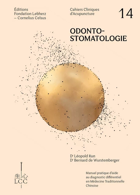 Odonto-Stomatologie - Acupuncture - Dr Bernard de Wurstemberger, Dr Léopold Kun - Éditions Fondation LCC