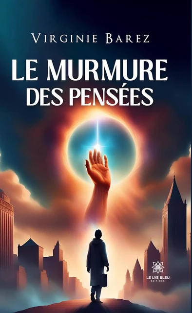 Le murmure des pensées - Virginie Barez - Le Lys Bleu Éditions