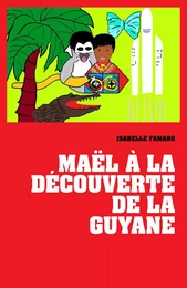 Maël à la découverte de la Guyane