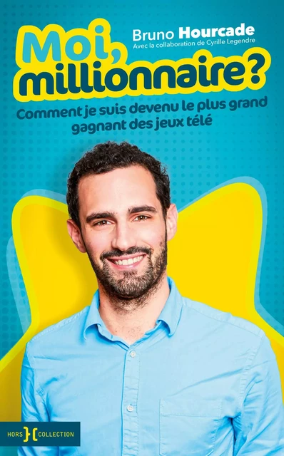 Moi, millionnaire ? - Bruno Hourcade - edi8