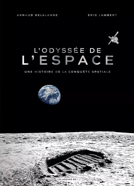 L'Odyssée de l'espace - Une histoire de la conquête spatiale - Arnaud Delalande - Groupe Margot