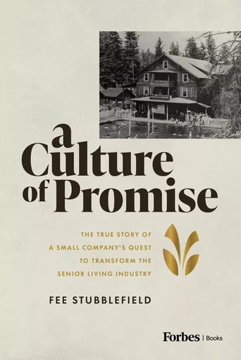 A Culture of Promise - Fee Stubblefield - Forbes Books