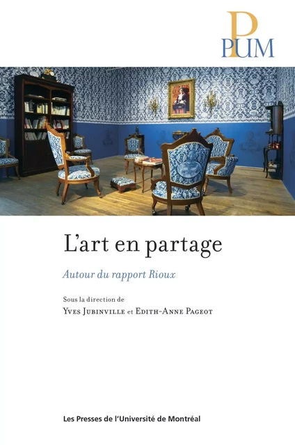 L'art en partage - Yves Jubinville, Edith-Anne Pageot - Presses de l'Université de Montréal