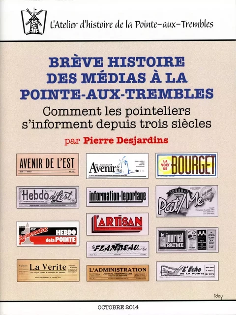 Brève histoire des médias à la Pointe aux Trembles - Pierre Desjardins, Atelier Histoire de la Pointe-Aux-Trembles - ÉLP éditeur