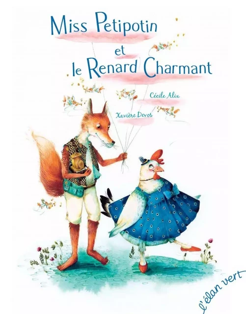 Miss Petipotin et le Renard Charmant - Cécile Alix - L'Elan Vert