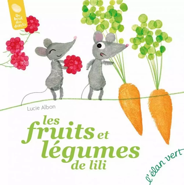 Les fruits et légumes de Lili - Lucie Albon - L'Elan Vert