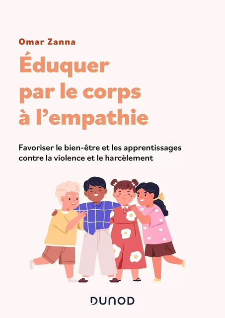 Éduquer par le corps à l'empathie - Omar Zanna - Dunod