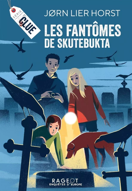 CLUE, Les fantômes de Skutebukta - Jorn Lier Horst - Rageot Editeur