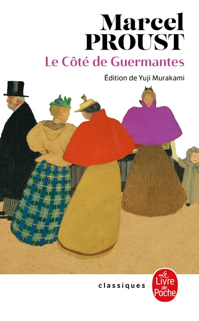 Le Côté de Guermantes (Nouvelle édition) - Marcel Proust - Le Livre de Poche